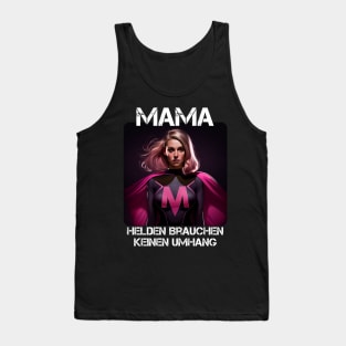 Mama Superheroine - Heroes Don't Need A Cloak Gift For Mama's 2nd Tank Top